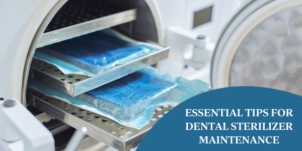 Essential Tips for Dental Sterilizer Maintenance: Keep Your Equipment Running Smoothly