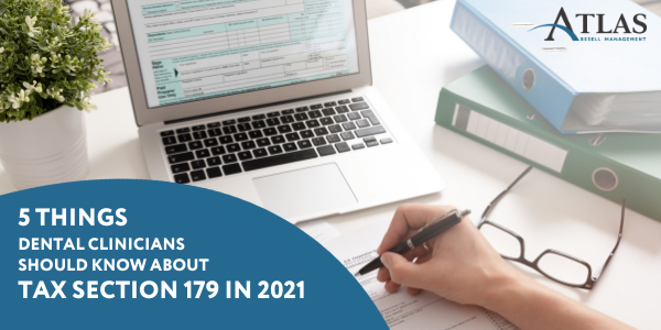 Five Things Dental Clinicians Should Know About Tax Section 179 In 2021