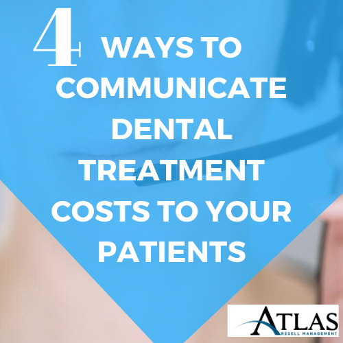4 Ways To Communicate Dental Treatment Costs To Your Patients