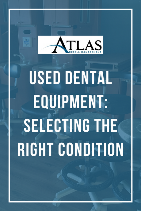 Used Dental Equipment: Selecting The Right Condition