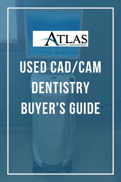 Used CAD/CAM Dentistry Buyer's Guide